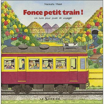 FONCE PETIT TRAIN !