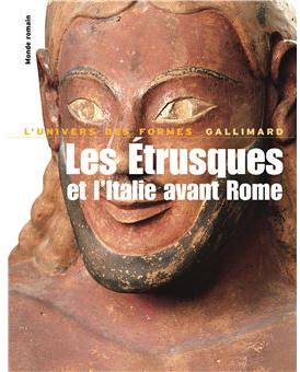LES ETRUSQUES ET L-ITALIE AVANT ROME DE LA PROTOHISTOIRE A LA GUERRE SOCIALE