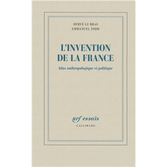 L-INVENTION DE LA FRANCE (ATLAS ANTHROPOLOG IQUE ET POLITIQUE)