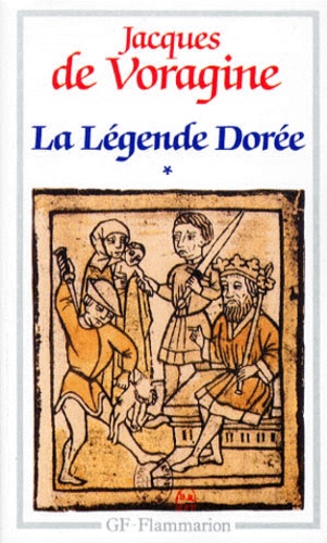 La légende dorée. Vol. 1