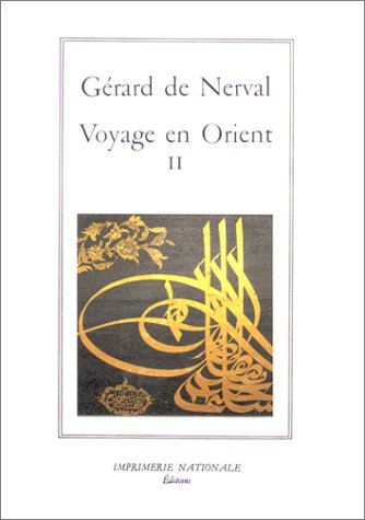 Le Voyage en Orient. Vol. 2