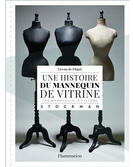 UNE HISTOIRE DU MANNEQUIN DE VITRINE