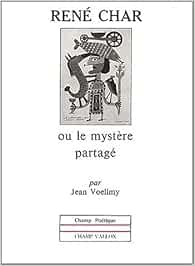 René Char ou le Mystère partagé